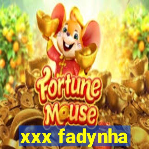 xxx fadynha